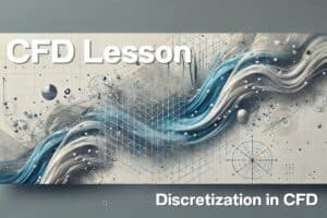 An abstract graphic illustrating fluid dynamics is overlaid with text reading "CFD Lesson" and "Discretization in CFD.