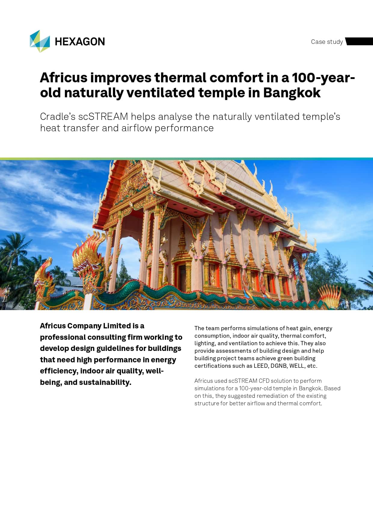 A hexagon-branded casestudy details Africus Company Limited's innovative use of scSTREAM to enhance thermal comfort in a 100-year-old, naturally ventilated temple in Bangkok.