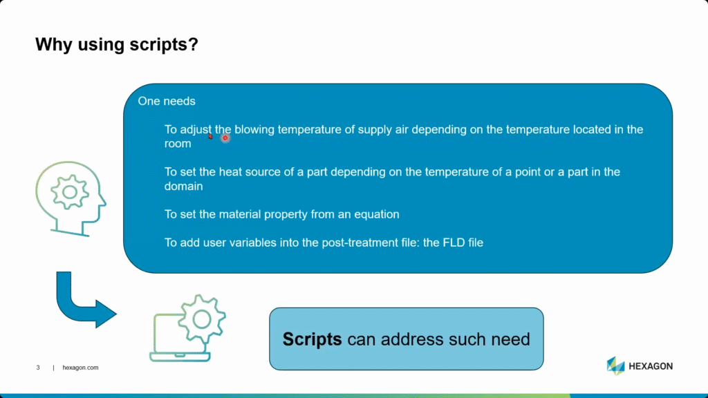 A slide explaining script uses, listing tasks such as adjusting temperature, setting heat sources, setting material properties, and adding user variables in a smart thermostat CFD model. Scripts can address such need.