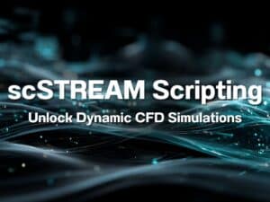 Text "scSTREAM scripting Unlock Dynamic CFD Simulations" over a background of swirling blue and black digital waves.
