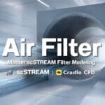 A digital rendering of an air filter in a tunnel displays airflow lines; overlaid text reads “Air Filter - How to model air filter in scSTREAM - Master scSTREAM Filter Modeling | Cradle CFD.”.